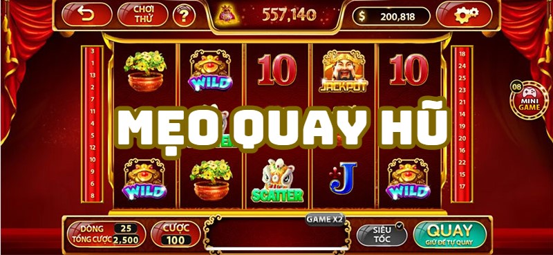 Mẹo Quay Hũ - Hướng Dẫn Từ Cơ Bản Đến Nâng Cao Để Thắng Lớn